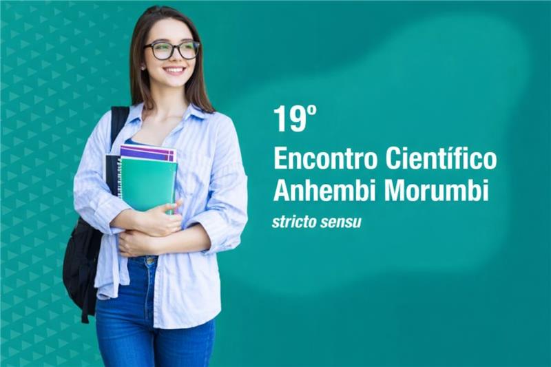 19º ENCONTRO CIENTÍFICO DA UNIVERSIDADE ANHEMBI MORUMBI – STRICTO SENSU