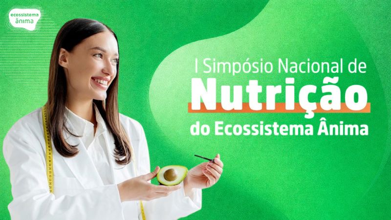 I Simpósio Nacional de Nutrição do Ecossistema Ânima